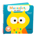 Mussolet, on ets?