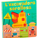 L’excavadora sorollosa