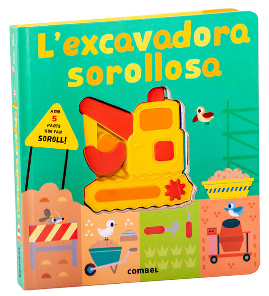 L’excavadora sorollosa