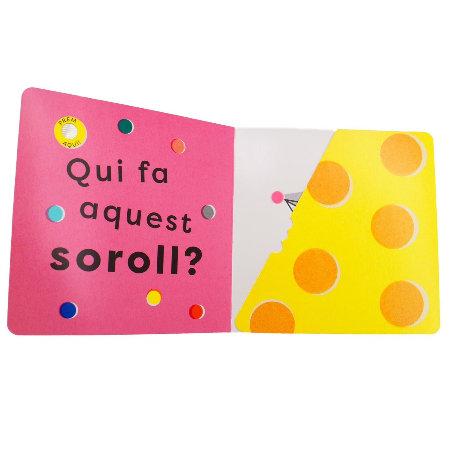 Meu! Qui fa aquest soroll?