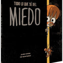 Todo lo que sé del miedo